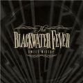 THE BLACKWATER FEVER