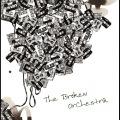 The Broken Orchestra