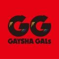 GAYSHA GALs